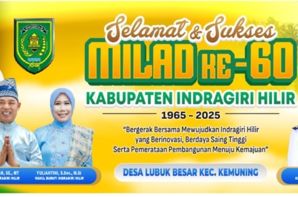 Selamat & Sukses MILAD ke—60 Kabupaten Indragiri Hilir 1965—2025